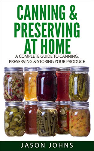 Canning and preserving at home